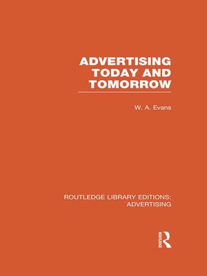 cover image of Advertising Today and Tomorrow (RLE Advertising)